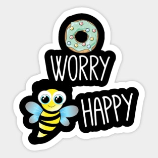 Donut worry bee happy Sticker